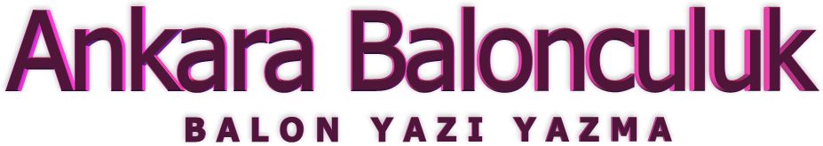 Ankara Balon yaz yazma sat organizasyonu